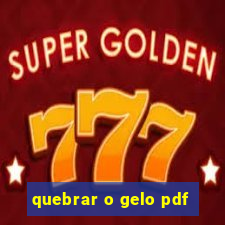 quebrar o gelo pdf